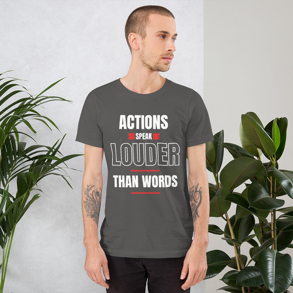 "Actions speak louder" Men's T-shirt