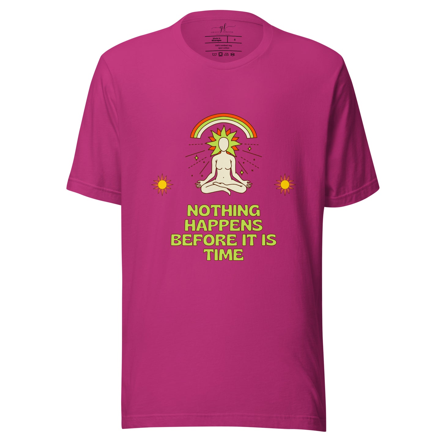 "Nothing happens before it is time" Women's T-shirt