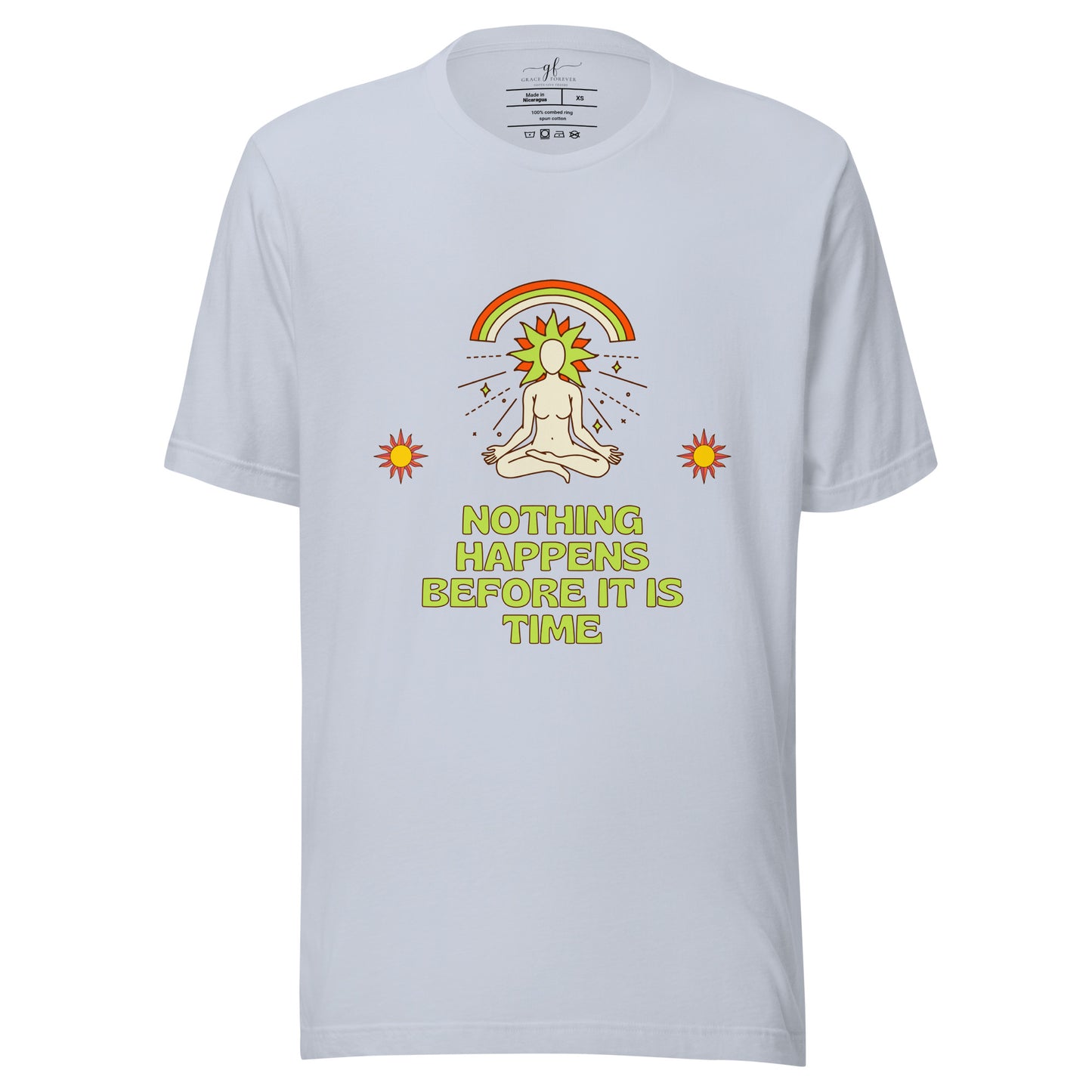 "Nothing happens before it is time" Women's T-shirt