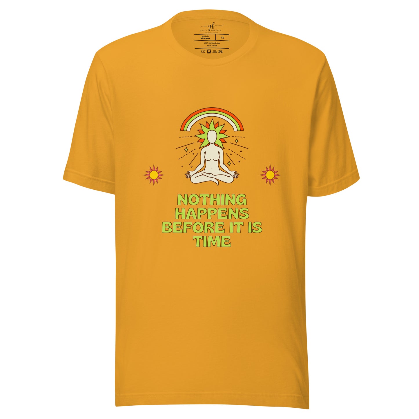 "Nothing happens before it is time" Women's T-shirt