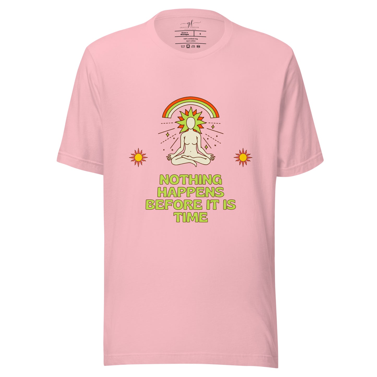 "Nothing happens before it is time" Women's T-shirt