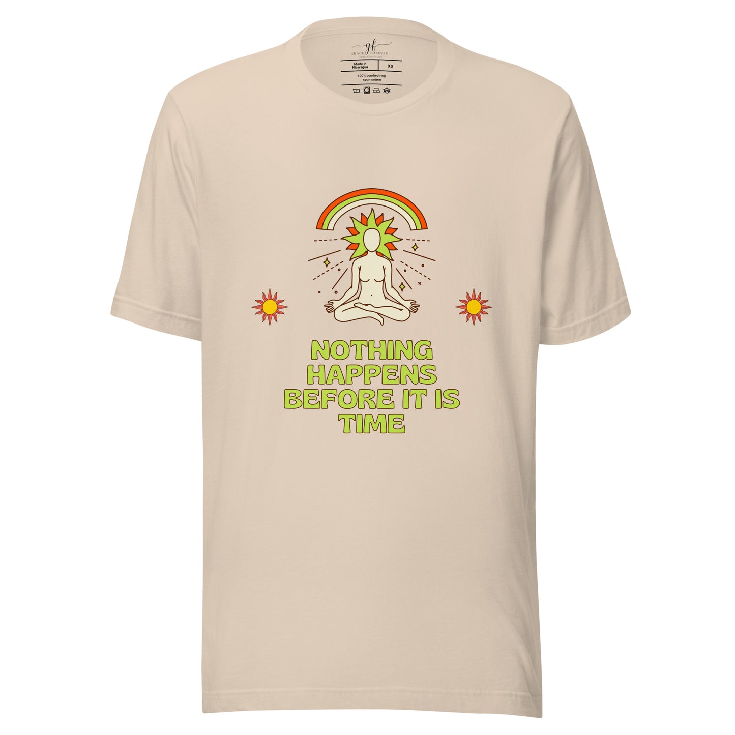 "Nothing happens before it is time" Women's T-shirt
