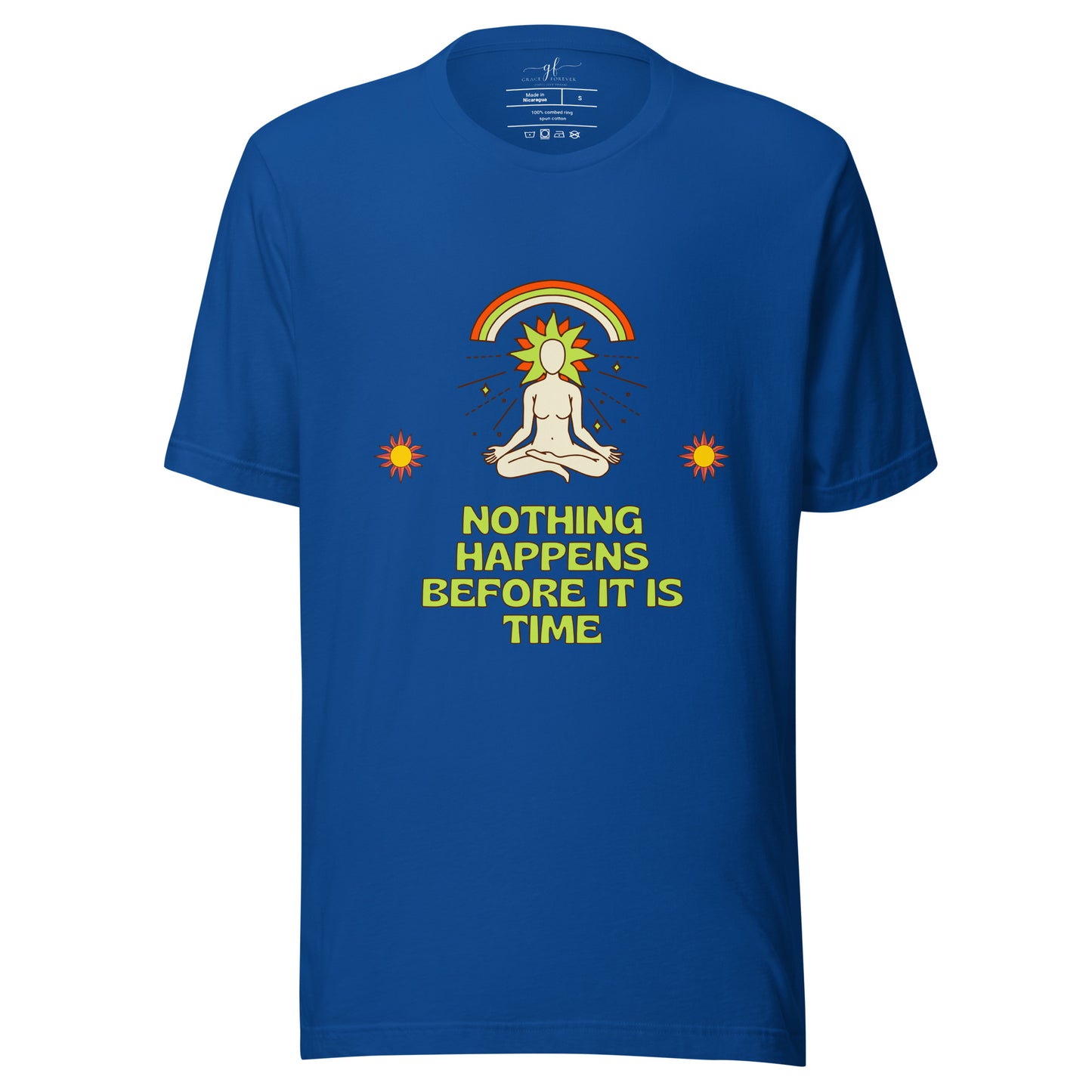 "Nothing happens before it is time" Women's T-shirt