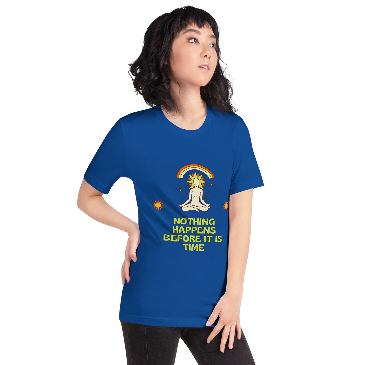 "Nothing happens before it is time" Women's T-shirt