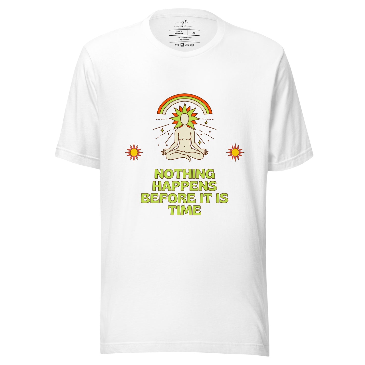"Nothing happens before it is time" Women's T-shirt