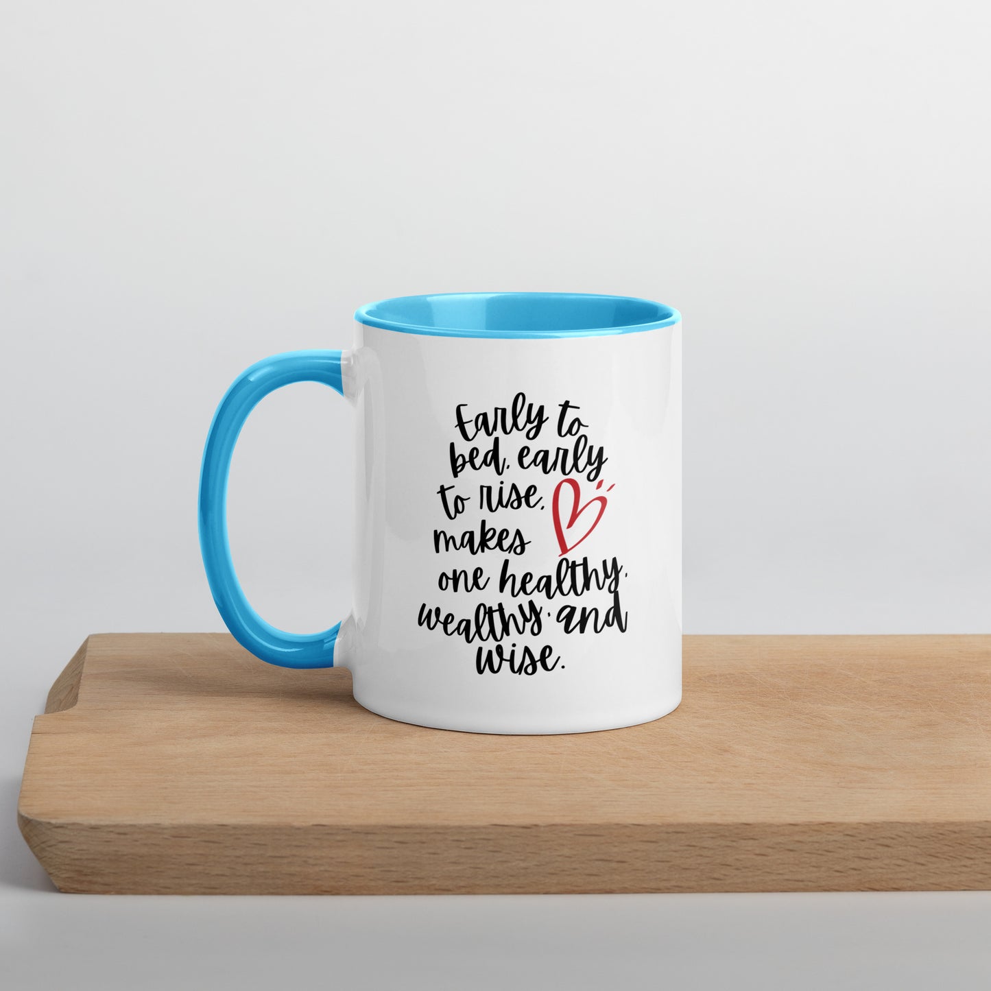 "Early to bed, early to rise" Mug with Color Inside