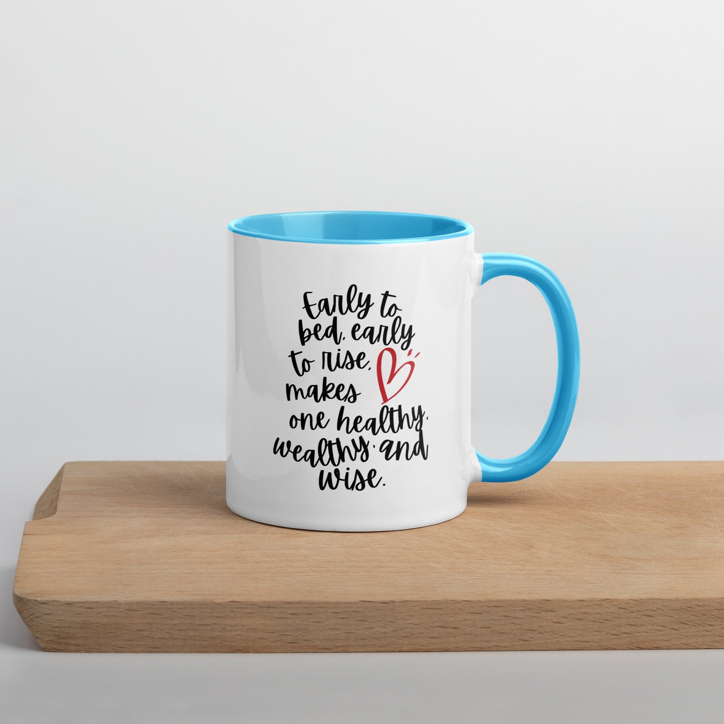 "Early to bed, early to rise" Mug with Color Inside