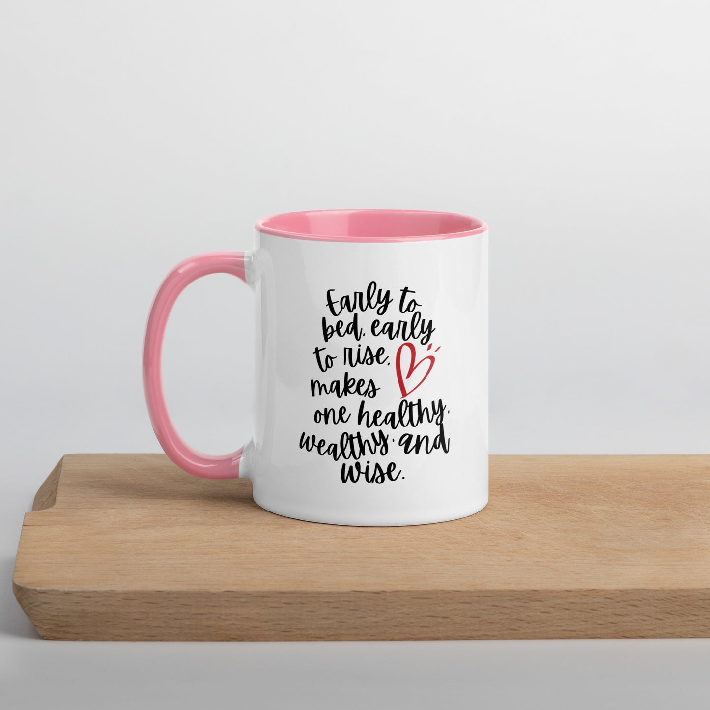 "Early to bed, early to rise" Mug with Color Inside