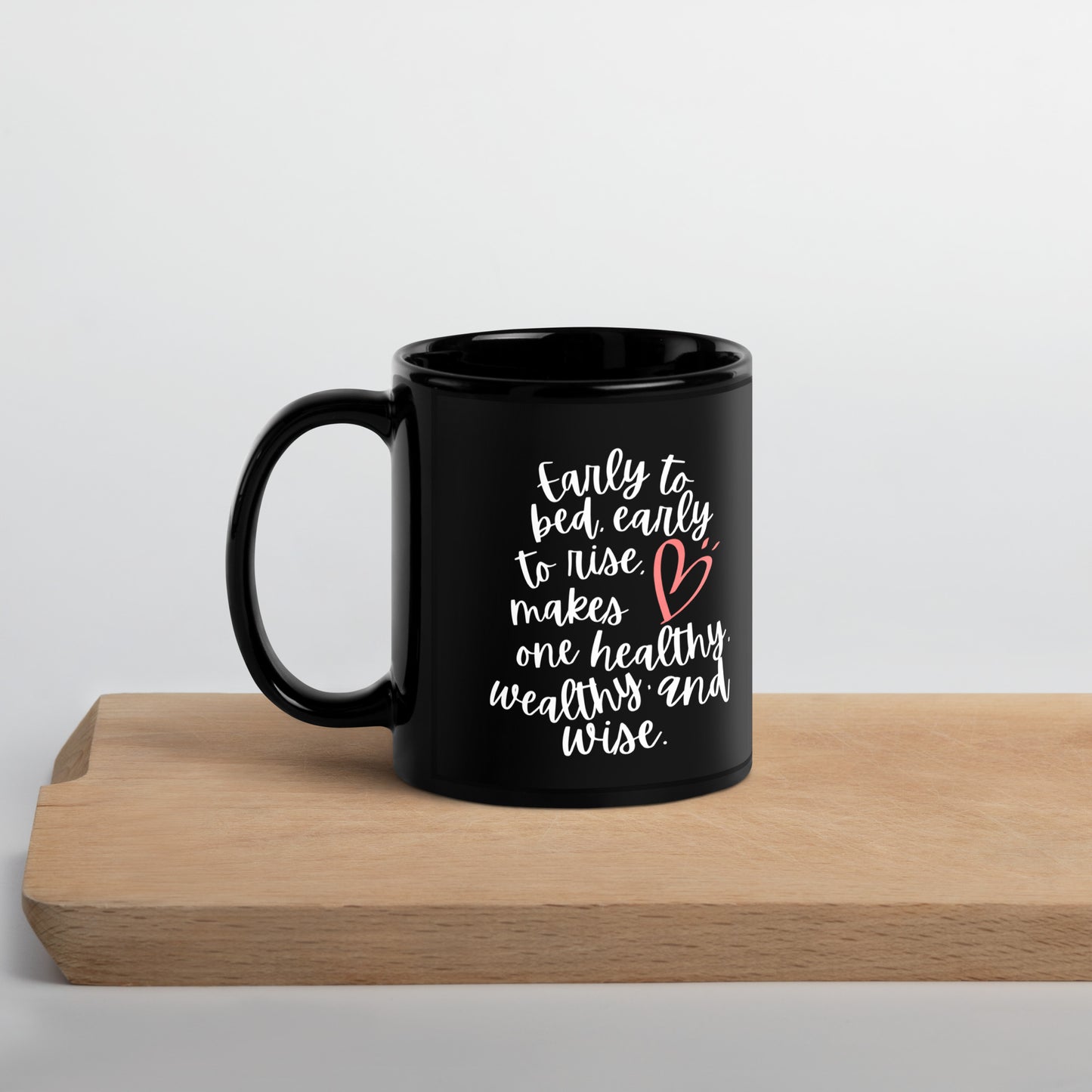 "Early to rise" black coffee/tea mug