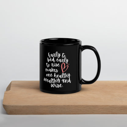 "Early to rise" black coffee/tea mug