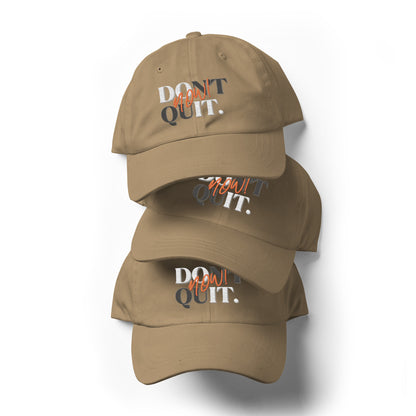 "Don't Quit, Do it Now!" dad hat