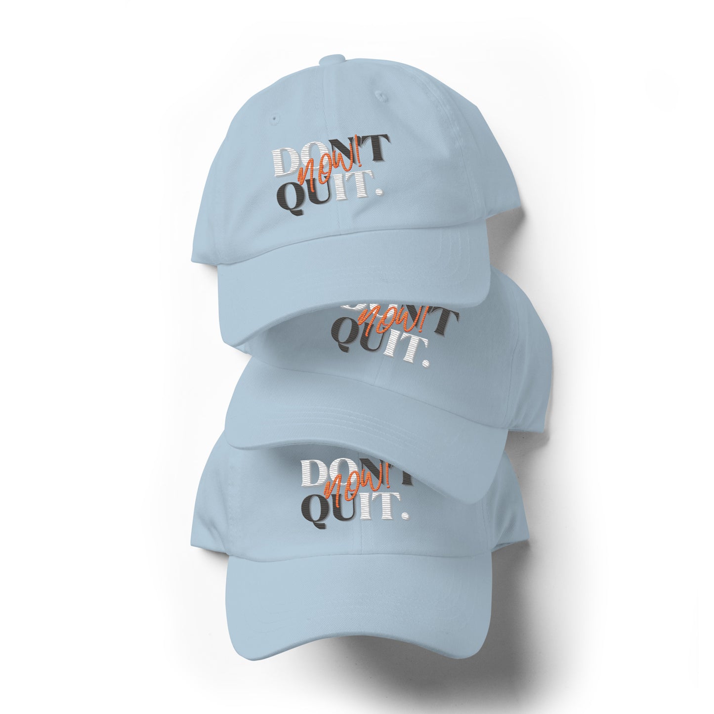 "Don't Quit, Do it Now!" dad hat