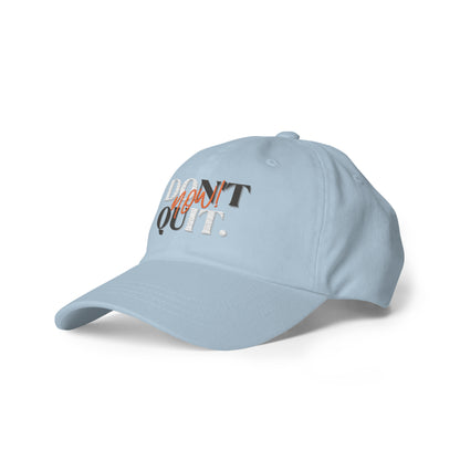 "Don't Quit, Do it Now!" dad hat