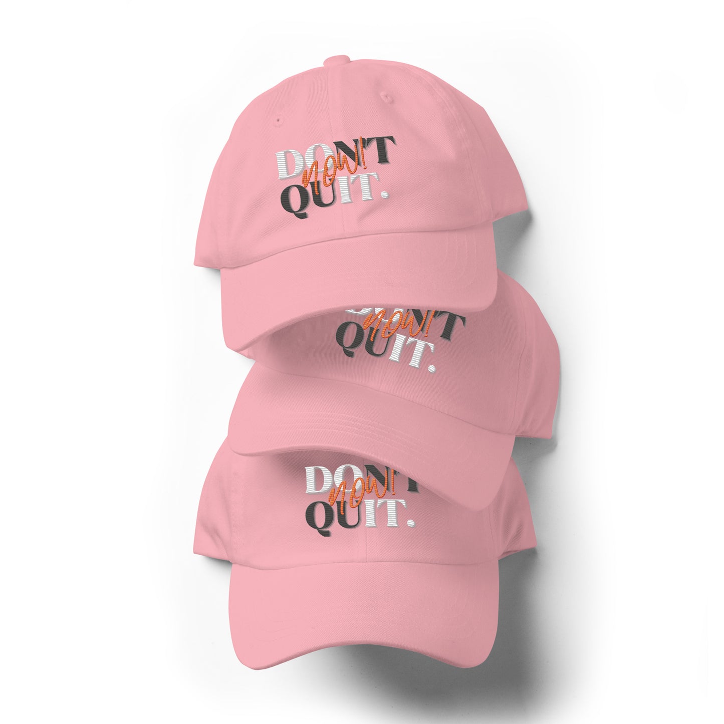 "Don't Quit, Do it Now!" dad hat