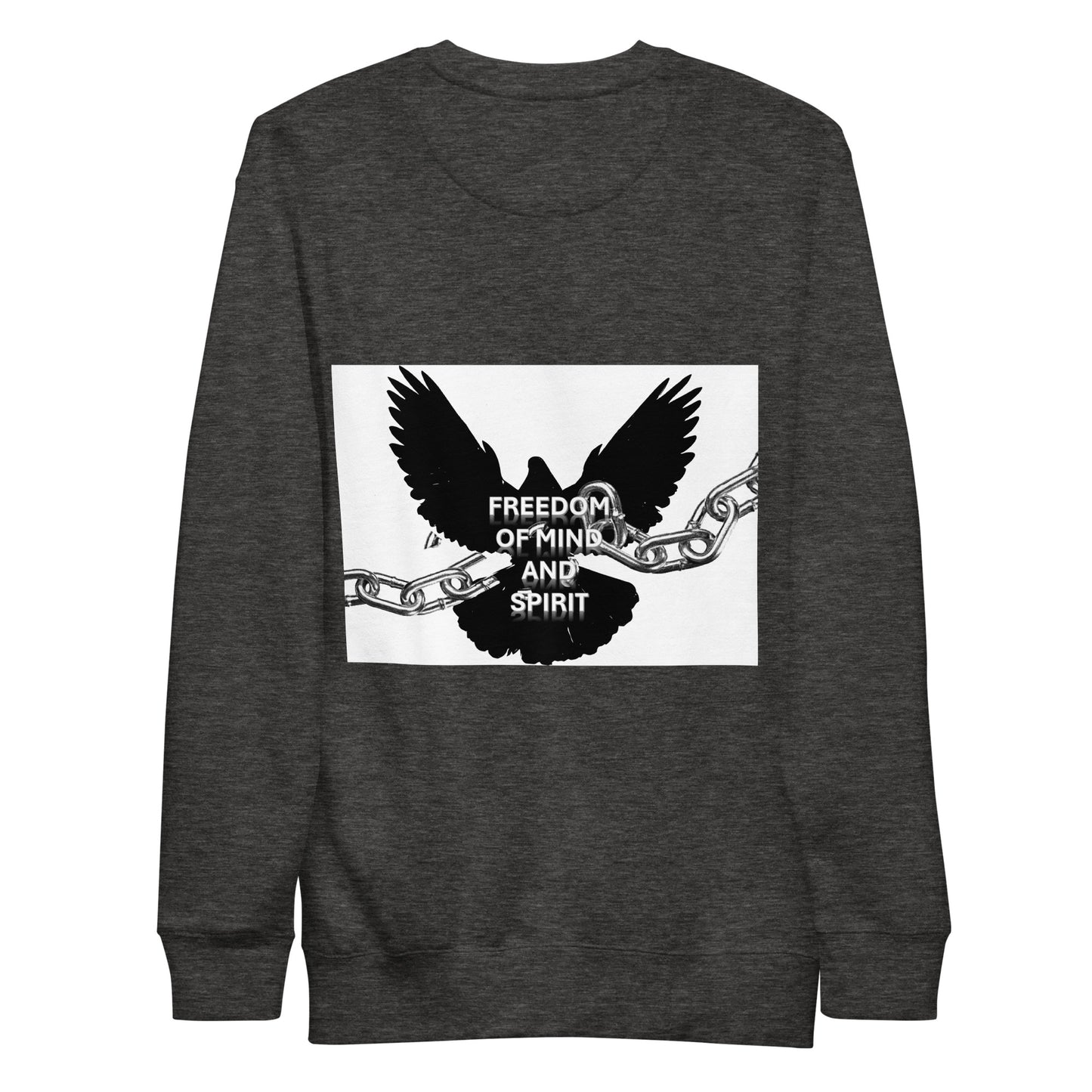 “Freedom of Mind and Spirit” Unisex Premium Sweatshirt (design on back)