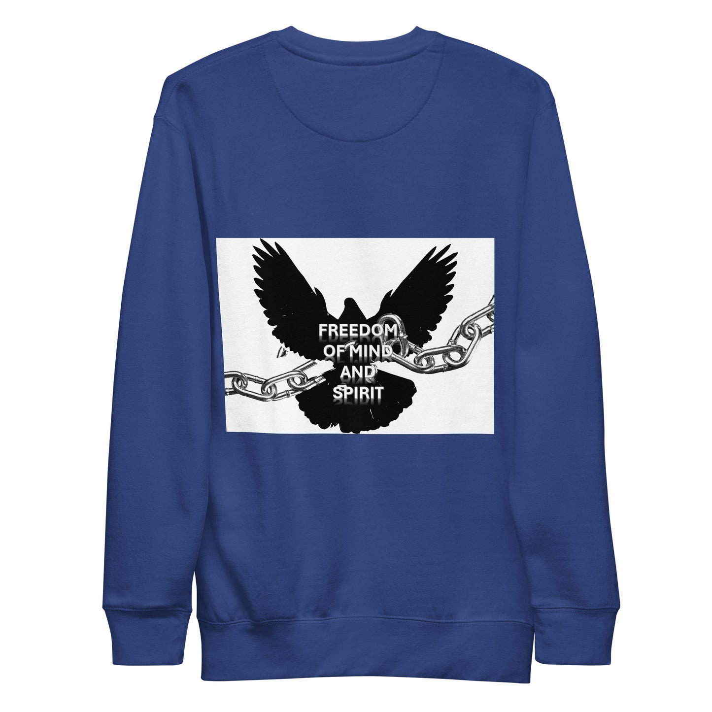 “Freedom of Mind and Spirit” Unisex Premium Sweatshirt (design on back)