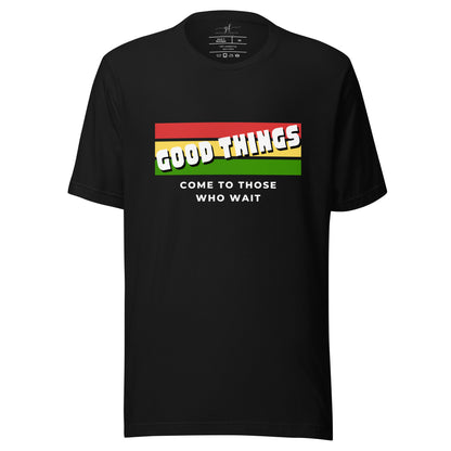 "Good things" Adult Unisex T-shirt