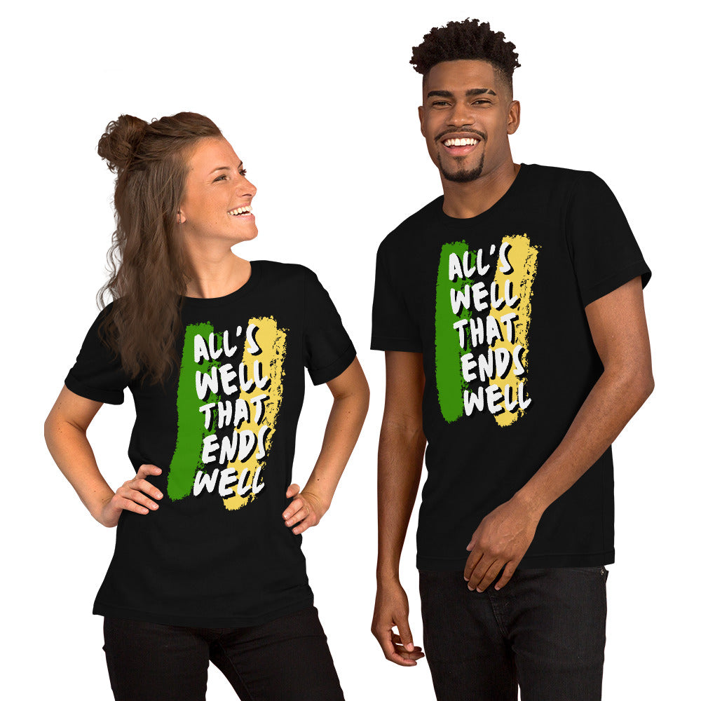 "All's well" Adult Unisex T-shirt