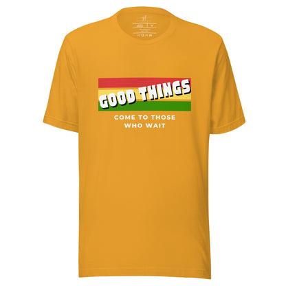 "Good things" Adult Unisex T-shirt