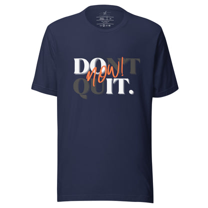 "Do it Now!" Adult Unisex t-shirt