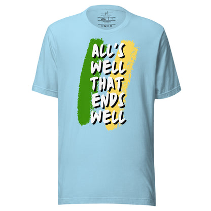 "All's well" Adult Unisex T-shirt