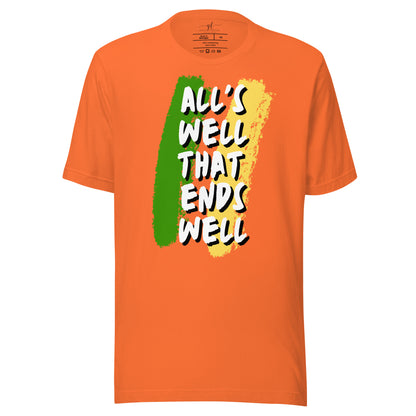 "All's well" Adult Unisex T-shirt