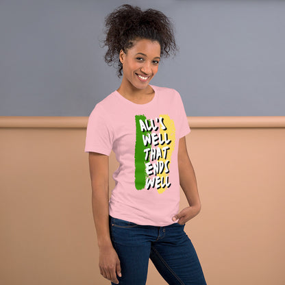 "All's well" Adult Unisex T-shirt