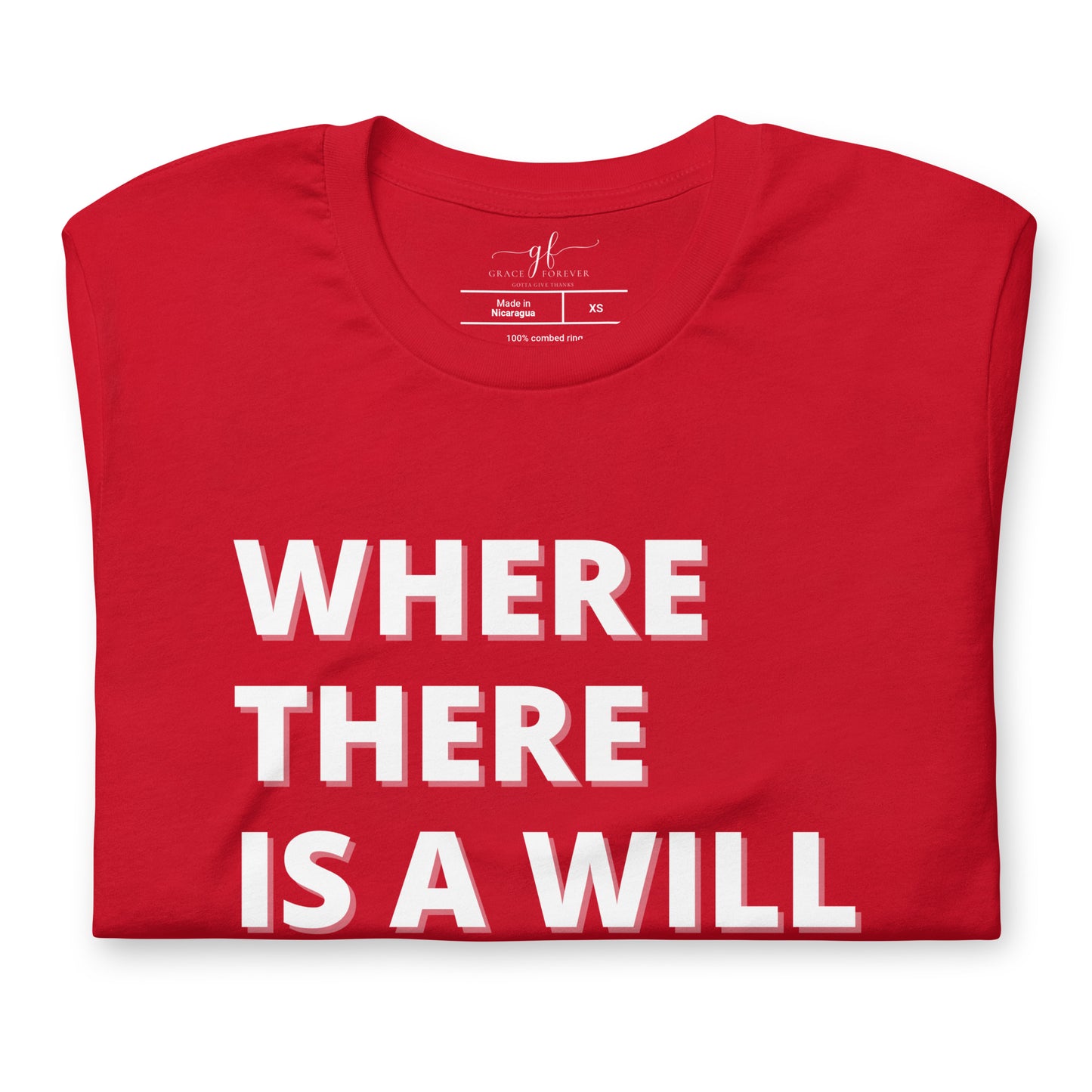 "Where there is a will" Unisex t-shirt