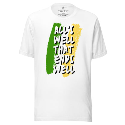 "All's well" Adult Unisex T-shirt