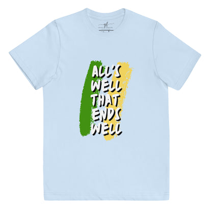 "All's well that ends well" unisex kids jersey t-shirt